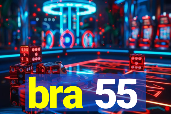 bra 55